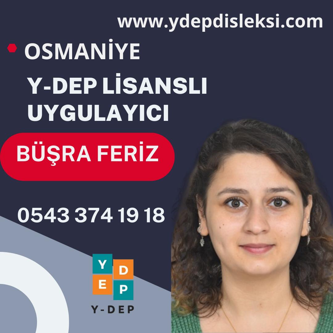 Büşra FERİZ / Y-DEP Uygulayıcısı