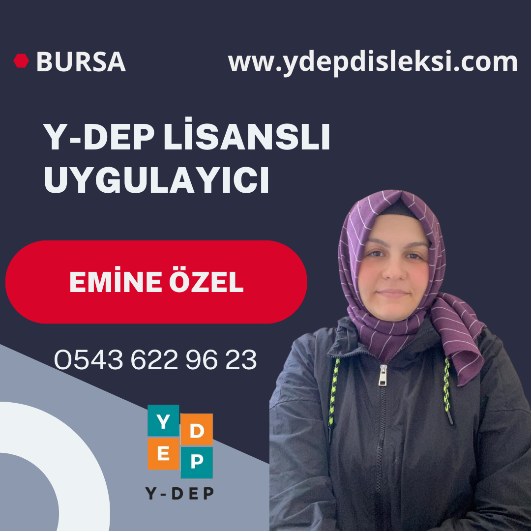 Emine ÖZEL / Y-DEP Uygulayıcısı