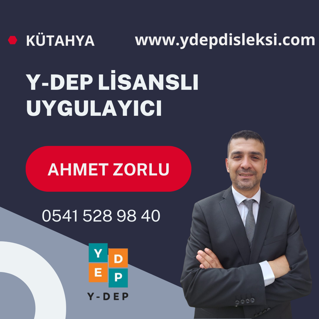 Ahmet ZORLU / Y-DEP uygulayıcısı