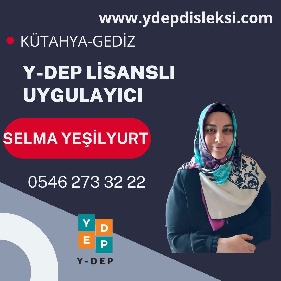 Selma YEŞİLYURT / Y-DEP Uygulayıcısı