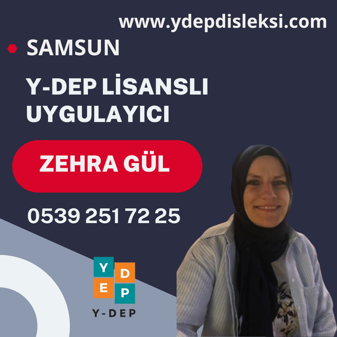 Zehra GÜL / Y-DEP Uygulayıcısı